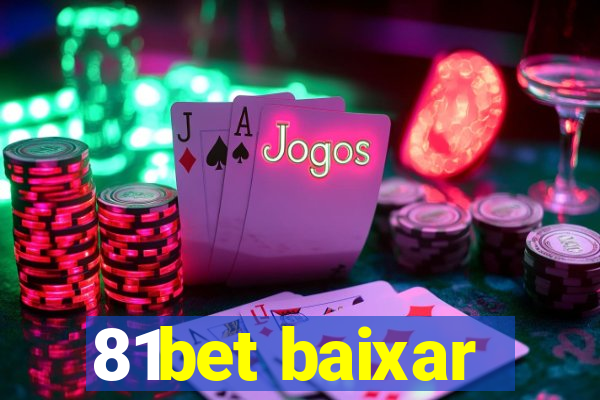 81bet baixar